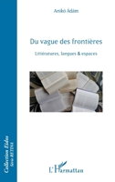 Du vague des frontières: Littératures, langues & espaces (Eidos) (French Edition) 2343076634 Book Cover