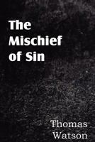 The Mischief of Sin 1502840758 Book Cover