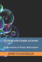 Supercontemplations: Experiments in Abstraction 1500821292 Book Cover