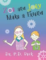 Zoe and Joey Make a Friend 1948796376 Book Cover