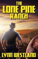 The Lone Pine Ranch 1479443611 Book Cover