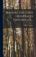 Manuel Des Eaux Minérales Naturelles... 1017265364 Book Cover