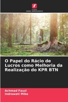 O Papel do Rácio de Lucros como Melhoria da Realização do KPR BTN (Portuguese Edition) 620810503X Book Cover