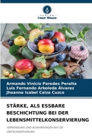 Stärke, ALS Essbare Beschichtung Bei Der Lebensmittelkonservierung (German Edition) 6208213991 Book Cover