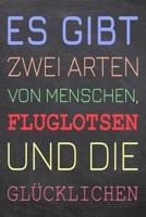Es gibt zwei Arten von Menschen, Fluglotsen und die Gl�cklichen: Fluglotse Punktraster Notizbuch, Notizheft oder Notizblock 110 Seiten B�ro Equipment & Zubeh�r Lustiges Geschenk zu Weihnachten oder Ge 1697501028 Book Cover