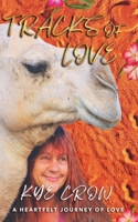 Tracks of Love: A Heartfelt Journey of Love (Love We Live) 0648631613 Book Cover