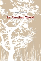 In Another World 0557399785 Book Cover
