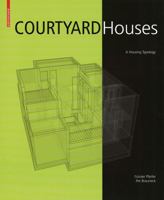 Courtyard Houses: A Housing Typology 3764378409 Book Cover