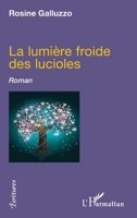 La lumière froide des lucioles: Roman (Écritures) (French Edition) 2343172110 Book Cover