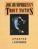 Joe Humphreys's Trout Tactics 0811708748 Book Cover