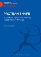 Protean Shape: A Study in Eighteenth-century Vocabulary and Usage 147250688X Book Cover