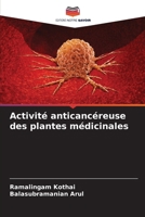 Activité anticancéreuse des plantes médicinales (French Edition) 620666063X Book Cover