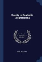Duality in Quadratic Programming - Primary Source Edition 1376987554 Book Cover