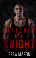 Captured by a Knight 173635342X Book Cover