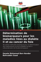 Détermination de biomarqueurs pour les maladies liées au diabète II et au cancer du foie 6206254119 Book Cover