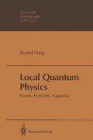 Local Quantum Physics: Fields, Particles, Algebras 3642973086 Book Cover