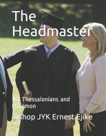 The Headmaster: 1st Thessalonians and Philemon B09CGBNMMB Book Cover