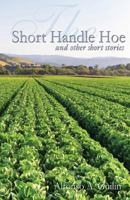 The Short Handle Hoe 149104862X Book Cover