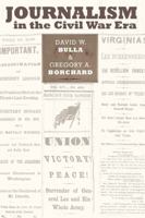 Journalism in the Civil War Era 1433107228 Book Cover