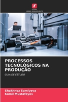 Processos Tecnológicos Na Produção (Portuguese Edition) 6209458297 Book Cover