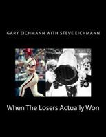 When the Losers Actually Won: : Die-Hard Philly Fans Recount the Championship Teams 1523801948 Book Cover