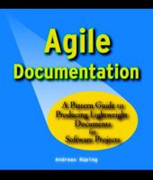 Agile Documentation: A Pattern Guide to Producing Lightweight Documents for Software Projects 0470856173 Book Cover