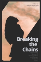 Breaking the Chains: Empowering Women to Avoid Bad Boys and Discover Their True Worth B0C9S7RKQJ Book Cover