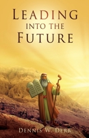 Leading into the Future 1662882114 Book Cover
