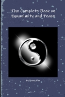The Complete Book on Equanimity and Peace 1312963646 Book Cover