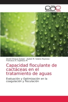 Capacidad floculante de cactáceas en el tratamiento de aguas 6202159308 Book Cover