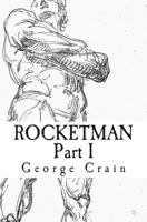 Rocketman: Part I (Rocketman, #1) 0615971857 Book Cover