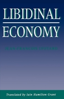 Libidinal Economy 0253207282 Book Cover