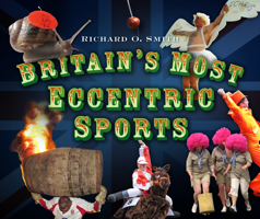 Britain's Most Eccentric Sports 0752464132 Book Cover