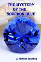 The Mystery of the Nourdon Blue B0BNWX67DD Book Cover