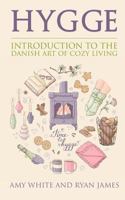 Hygge: Introduction to the Danish Art of Cozy Living (Hygge #1) 1548171743 Book Cover
