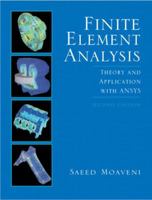 Finite Element Analysis Theory and Application with ANSYS