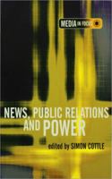 News, Public Relations and Power (Media in Focus Series (LTD)) 0761974962 Book Cover