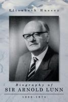 Biography of Sir Arnold Lunn: 1888-1974 1505685893 Book Cover