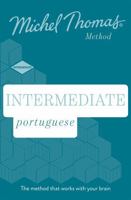 Intermediate Portuguese: Learn Portuguese with the Michel Thomas Method): Intermediate Portuguese Audio Course 152931951X Book Cover