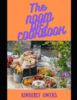 The Noom Diet Cookbook: LEARN DELICIOUS AND HEALTHY RECIPES TO LOSE WEIGHT AND RESTORE YOUR METABOLISM B099BYDMBC Book Cover
