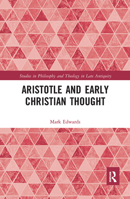 Aristotle and Early Christian Thought 1032093609 Book Cover