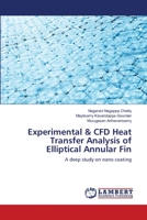 Experimental & CFD Heat Transfer Analysis of Elliptical Annular Fin: A deep study on nano coating 6139856094 Book Cover