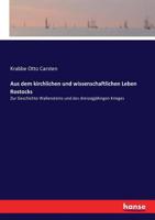 Aus dem kirchlichen und wissenschaftlichen Leben Rostocks 1246146568 Book Cover