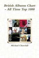 British Albums Chart - All Time Top 1000 1291569774 Book Cover