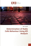 Determination of Radio Cells Behaviour Using KPI Analysis 613849363X Book Cover