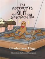The Adventures of Riley the Gingerbread Man 1503541789 Book Cover