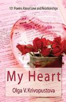 My Heart: 101 Poems About Love and Relationships 1592867987 Book Cover