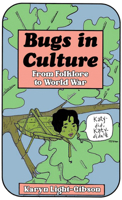 Bugs in Culture: From Folklore to World War 164841415X Book Cover