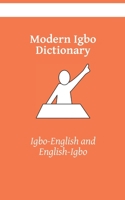 Modern Igbo Dictionary: Igbo-English, English-Igbo 1089143559 Book Cover