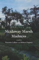Skidaway Marsh Madness 1730785247 Book Cover
